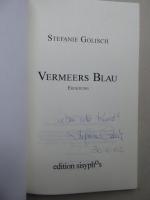 Verneers Blau. Erzählung. Handschriftlich auf dem Titelblatt: Leben oder Kunst ? Stefanie Golisch 30. 6. 02.