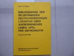 Bibliographie der selbständigen deutschsprachigen Literatur über ausserirdisches Leben, UFOs, Prä-Astronautik. Zeitraum 1901 - 1986. Gesellschaft zur Erforschung des UFO-Phänomens e.V.