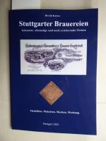 Stuttgarter Brauereien - bekannte, ehemalige und noch existierende Firmen.