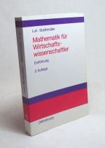 Mathematik für Wirtschaftswissenschaftler / von Wolfgang Luh und Karin Stadtmüller