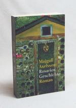 Rosarios Geschichte : Dokumentarroman / Majgull Axelsson. Aus dem Schwed. von Irene Zedigh