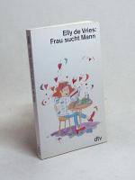 Vries, Elly de: Frau sucht Mann / Elly d Vries, Elly de: Frau sucht Mann / Elly d