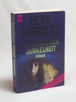 Schlüssel der Dunkelheit : Roman / Dean Koontz. Aus dem Engl. von Alexandra v. Reinhardt