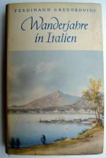 ferd Gregorovius: Wanderjahre in Italien