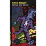 Mark Timlin: Schnee und Rosen