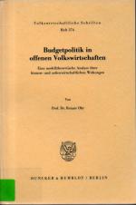 Budgetpolitik in offenen Volkswirtschaften - Eine modelltheoretische Analyse ihrer binnen- und außenwirtschaftlichen Wirkungen