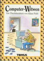 Klaus Puth: Computer - Witwen. Ein Überl