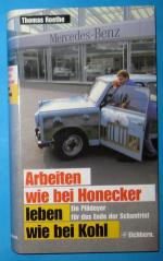 Thomas Roethe: Arbeiten wie bei Honecker Thomas Roethe: Arbeiten wie bei Honecker