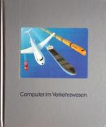 Computer verstehen - Computer im Verkehrswesen
