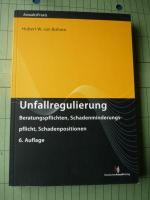 Unfallregulierung - Beratungspflichten, Schadenminderungspflicht, Schadenpositionen