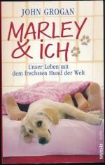 Marley & ich. Unser Leben mit dem frechsten Hund der Welt