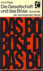 Die Gesellschaft und das Böse. Eine Kritik der herrschenden Moral.