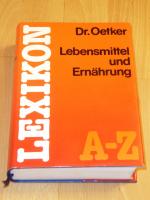 "Dr. Oetker Lexikon Lebensmittel und Ernährung von A - Z"