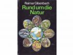 Konvolut "Reimar Gilsenbach". 5 Titel. 1.) Reimar Gilsenbach: Rund um die Natur, Mit Illustrationen von Rainer Sacher und Christiane Gottschlich 2.) "Das Magazin", Heft 7/1988 mit dem Artikel von Reimar Gilsenbach: "Ehrsamer Traktat über Liebestränke, auch Aphrodisiaka genannt, nebst einem Hinweis auf Hexensalben". 3.) "Das Magazin", Heft 9/1990 mit dem Artikel von Reimar Gilsenbach: "Realsatire: Ulbricht im Kloster". 4.) "Das Magazin", Heft 7/1989 mit dem Artikel von Reimar Gilsenbach: "Wie Alfred Lora den Wiesengrund überlebt. Aus der Geschichte einer deutschen Sintifamilie". ...