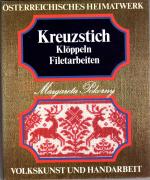 Kreuzstich, Klöppeln, Filetarbeiten. Volkskunst und Handarbeit