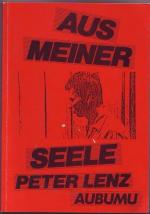 Peter Lenz: Aus meiner Seele