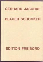 Blauer Schocker. Signiert.