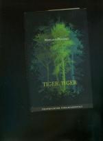 Tiger, Tiger: Roman. Aus dem Amerikanischen von Andrea Fischer.