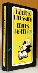 Highsmith, Patricia:: Ediths Tagebuch. Highsmith, Patricia:: Ediths Tagebuch.