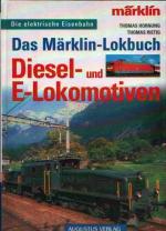 Das Märklin-Lokbuch. Diesel- und E-Lokomotiven.