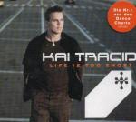 KAI TRACID: LIFE IS TOO SHORT