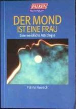 Hanna Heinrich: Der Mond ist eine Frau