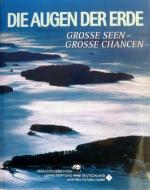 Die Augen der Erde. Grosse Seen - Grosse Chancen