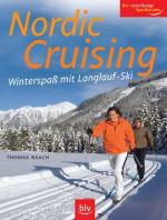 Nordic Cruising. Winterspaß mit Langlauf-Ski