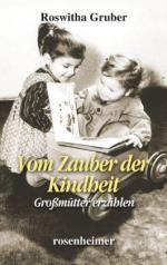 Roswitha Gruber: Vom Zauber der Kindheit