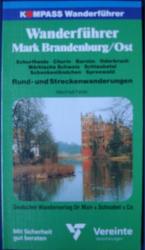 Wanderführer Mark Brandenburg / Ost. Schorfheide, Chorin Barnim, Oderbruch, Märkische Schweiz, Schlaubetal, Schenkenländchen, Spreewald