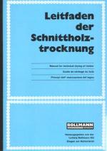 Leitfaden der Schnittholztrocknung - Manual for technical drying of timber