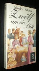 Monica Dickens: Zwölf um ein Bett. Famil Monica Dickens: Zwölf um ein Bett. Famil