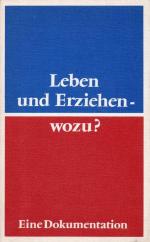 Leben und Erziehen - wozu?