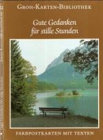 Gute Gedanken für stille Stunden - Groh Karten-Bibliothek, Nr.12