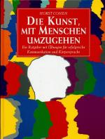 Horst Conen: Die Kunst, mit Menschen umz