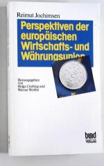 Perspektiven der europäischen Wirtschafts- und Währungsunion. Hrsg. von Helga Grebing und Werner Wobbe