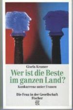 Wer ist die Beste im ganzen Land - Konkurrenz unter Frauen (EA).  Reihe:  Die Frau in der Gesellschaft.Fischer TB 11292,