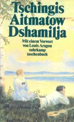 Tschingis Aitmatow: Dshamilja. Erzählung Tschingis Aitmatow: Dshamilja. Erzählung
