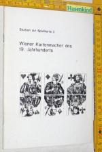 Studien zur Spielkarte 3: Wiener Kartenmacher des 19. Jahrhunderts