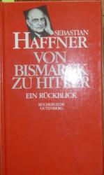 Sebastian Haffner: Von Bismarck zu Hitle Sebastian Haffner: Von Bismarck zu Hitle