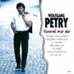 Wolfgang Petry: Einmal mit dir