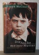 Frank McCourt: Die Asche meiner Mutter. 