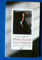 Meine Suche nach Frieden - Die Geschichte einer Nonne