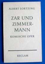 Zar und Zimmermann - Komische Oper in 3 Aufzügen