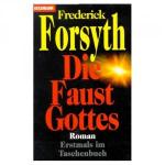 Frederick Forsyth: Die Faust Gottes. Frederick Forsyth: Die Faust Gottes.