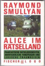 Alice im Rätselland. Phantastische Rätselgeschichten, abenteuerliche Fangfragen und logische Traumreisen. (Fischer LOGO). (Tb)