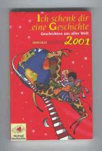 Ich schenk dir eine Geschichte 2001. Geschichten aus aller Welt. (Tb)