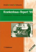 Krankenhaus- Report '99. Schwerpunkt: Versorgung chronisch Kranker. Mit CD-ROM.