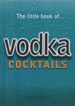 The little book of Vodka Cocktails