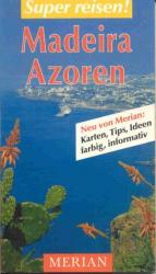 MERIAN Super reisen! Madeira. Azoren